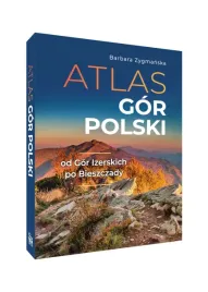 atlas-gor-polski-pasma-gorskie-encyklopedia-barbara-zygmanska-oprawa-twarda