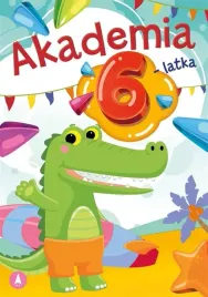 akademia-6-latka-zadania-i-cwiczenia-dla-6-latka
