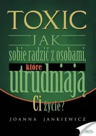 toxic-1-jak-sobie-radzic-z-osobami-ktore