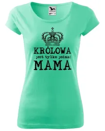 koszulka-dla-mamy-krolowa-jest-tylko-jedna-s-95