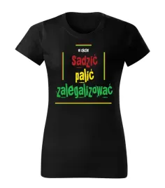 koszulka-damska-sadzic-palic-zalegalizowac-r-l