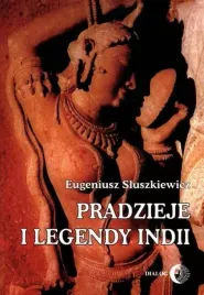 pradzieje-i-legendy-indii-eugeniusz-sluszkiewicz