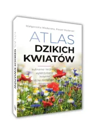 atlas-dzikich-kwiatow-kulinarne-lecznicze-wykorzystanie-kwiatow-dziko-rosna