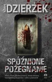 spoznione-pozegnanie-adam-dzierzek