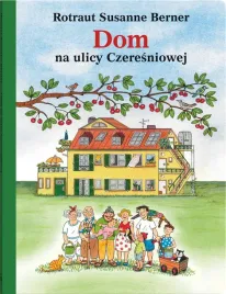 dom-na-ulicy-czeresniowej-rotraut-susanne-berner