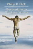 transmigracja-timothy-ego-archera-philip-k-dick