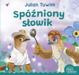 bajki-dla-malucha-spozniony-slowik-julian-tuwim-bajka-wierszyki-duzy-format