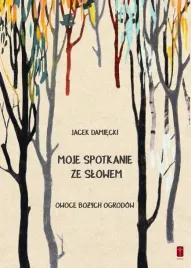 moje-spotkanie-ze-slowem-owoce-bozych-ogrodow