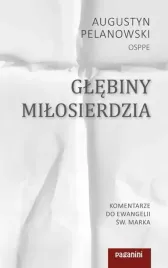 glebiny-milosierdzia-komentarze-do-ewangelii-sw-marka