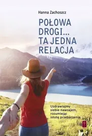 polowa-drogi-ta-jedna-relacja-uzdrawiajmy-siebie-nawzajem