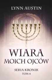 wiara-moich-ojcow-seria-kronik-tom-4