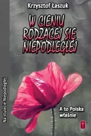 w-cieniu-rodzacej-sie-niepodleglej-a-to-polska-wlasnie