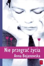 nie-przegrac-zycia