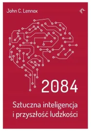 2084-sztuczna-inteligencja-i-przyszlosc-ludzkosci