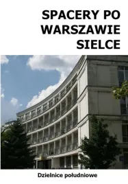 spacery-po-warszawie-sielce