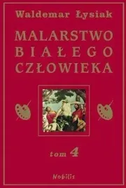 malarstwo-bialego-czlowieka-t-4-w-lysiak