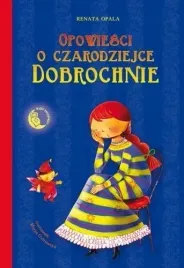 opowiesci-o-czarodziejce-dobrochnie