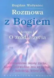 rozmowa-z-bogiem-ksiega-i-o-zrodle-zycia