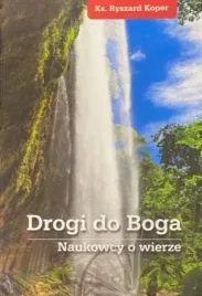 drogi-do-boga-naukowcy-o-wierze