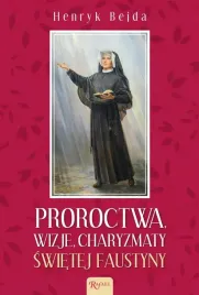 proroctwa-wizje-charyzmaty-swietej-faustyny
