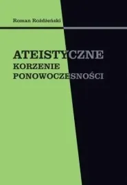 ateistyczne-korzenie-ponowoczesnosci