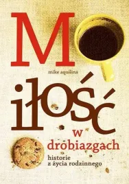 milosc-w-drobiazgach-historie-z-zycia-rodzinnego