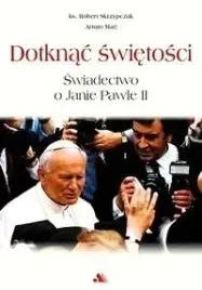 dotknac-swietosci-swiadectwo-o-janie-pawle-ii-d