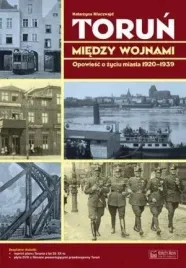 torun-miedzy-wojnami-opowiesc