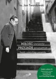 milosc-uwierzy-przyjazn-zrozumie