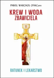 krew-i-woda-zbawiciela-ratunek-i-lekarstwo-w-2