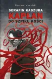 serafin-kaszuba-kaplan-do-szpiku-kosci-stan-nowy