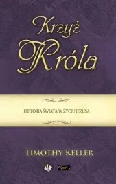 krzyz-krola-historia-swiata-w-zyciu-jezusa