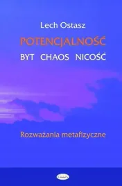 potencjalnosc-byt-chaos-nicosc