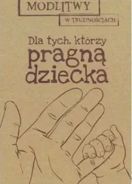 modlitwy-w-dla-tych-ktorzy-praga-dziecka