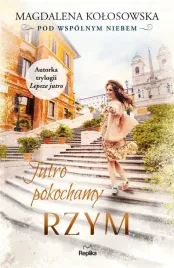 pod-wspolnym-niebem-t-3-jutro-pokochamy-rzym