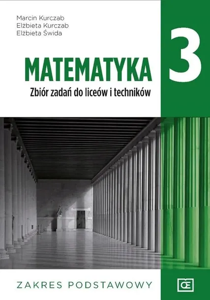 MATEMATYKA KLASA 3 ZBIÓR ZADAŃ LICEUM TECHNIKUM zakres podstawowy PAZDRO