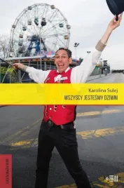 wszyscy-jestesmy-dziwni-karolina-sulej