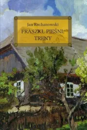 fraszki-piesni-treny-jan-kochanowski