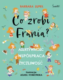 co-zrobi-frania-asertywnosc-wspolpraca-zyczliwosc