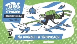 tytus-romek-i-a-tomek-zaginione-ksiegi-na-morzu-i-w-tropikach-ksiega-v