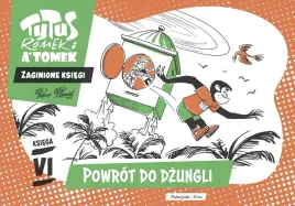 tytus-romek-i-a-tomek-zaginione-ksiegi-powrot-do-dzungli-ksiega-vi