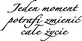 duza-naklejka-na-sciane-napis-cytat-dekoracja-pokoju-jeden-moment-140-cm