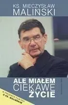 ale-mialem-ciekawe-zycie-ks-m-malinski-wam
