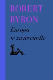 europa-w-zwierciadle-robert-byron