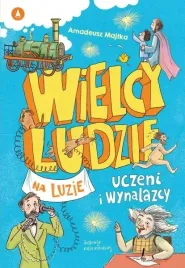 wielcy-ludzie-na-luzie-uczeni-i-wynalazcy-oprawa-twarda-kolorowe-nagrody