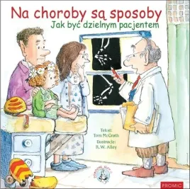 na-choroby-sa-sposoby-jak-byc-dzielnym-pacjentem