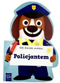 gdy-dorosne-zostane-policjantem-praca-zbiorowa
