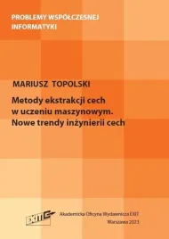 metody-ekstrakcji-cech-w-uczeniu-maszynowym-nowe-mariusz-topolski