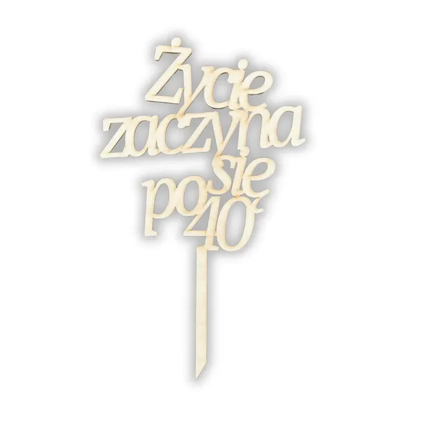 Topper Drewniany motyw Życie Zaczyna Się po 40