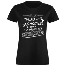 koszulka-a-ja-tylko-chodze-i-po-wszystkich-sprzatam-prezent-dla-mamy-m